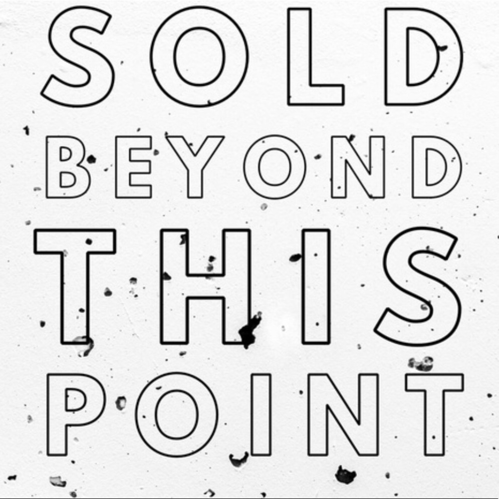 Sold beyond this point!